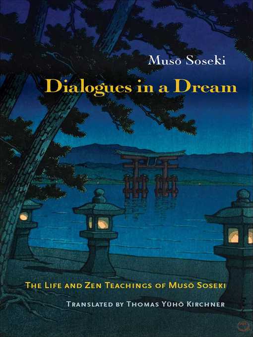 Title details for Dialogues in a Dream by Muso Soseki - Wait list